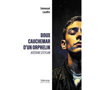 Doux cauchemar d'un orphelin Histoire d'Eylan - Emmanuel Lesaffre - Verone Eds - broché - Roman