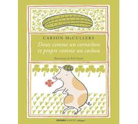 Doux comme un cornichon et propre comme un cochon - Carson McCullers - Seghers - broché - Théâtre jeunesse