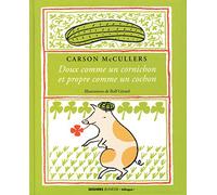Doux comme un cornichon et propre comme un cochon: Édition bilingue