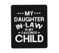 Doux Tapis de Souris, Ma Belle-Fille est Mon Enfant préférée Mouse Pad Base en Caoutchouc Tapis de Souris d'Ordinateur pour PC Joueurs Professionnels Jeux