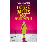 Douze balles pour Marie-Thérèse