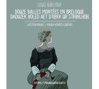 Douze balles pour une breloque Edition bilingue français-breton - Louis Guilloux - Goater - broché - Roman
