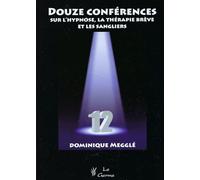 Douze Conférences Sur L'hypnose, La Thérapie Brève Et Les Sangliers