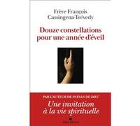 François Cassingena-Trévedy – Douze constellations pour une année d'éveil – Broché
