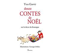 Douze contes de Noël (en Rouergue, Aveyron, Aubrac, humour)