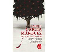 Douze contes vagabonds - Gabriel García Márquez - Lgf - Poche - Nouvelles