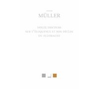 Douze Discours Sur L'éloquence Et Son Déclin En Allemagne