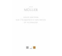 Douze discours sur l'éloquence et son déclin en Allemagne - Adam Müller - Belles Lettres - broché - Essai