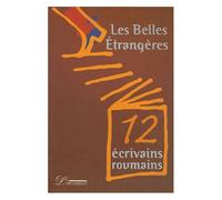 Douze Écrivains Roumains - Les Belles Etrangères (1 Dvd)