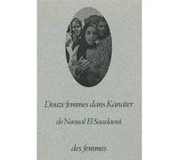 Douze femmes dans Kanater Nawal El Saadawi (Auteur)
