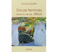 Douze femmes dans la vie de Jésus