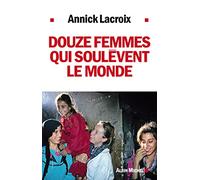 Douze femmes qui soulèvent le monde