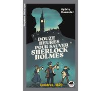 Sylvie Baussier – Douze heures pour sauver Sherlock Holmes – Roman junior – Broché