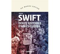 Douze histoires d'après-guerre - Graham Swift - Gallimard - broché - Roman