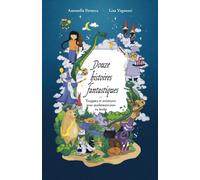 Douze Histoires Fantastiques: Énigmes Et Aventures Pour Mathématiciens En Herbe