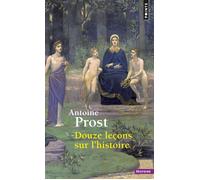 Douze leçons sur l'histoire - Antoine Prost - Points - Poche - Essai