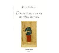 Douze Lettres D'amour Au Soldat Inconnu