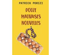 Douze mauvaises nouvelles