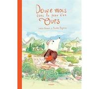 Laetitia Rohrbach – Douze mois dans la peau d'un ours – Illustré par Maurèen Poignonec – Cartonné