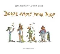 Douze mois pour rire John Yeoman (Auteur), Marie Ollier (Traduction), Quentin Blake (Illustration)