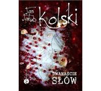 Douze mots - Jan Jakub Kolski (Buch auf Polnisch)