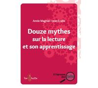 Douze mythes sur la lecture et son apprentissage