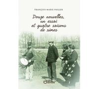 Douze Nouvelles, Un Essai Et Quatre Saisons De Rimes