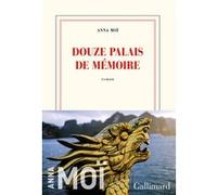 Douze palais de mémoire Anna Moï (Auteur)