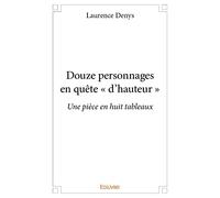 Douze personnages en quête « d'hauteur »