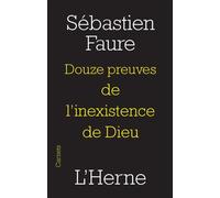 Douze preuves de l'inexistance de dieu - Sébastien Faure - L'herne - broché - Essai