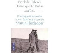 Douze questions à Jean Beaufret à propos de Martin Heidegger