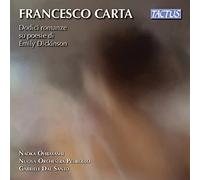 Carta/ Nuova Orchestra Pedrollo/ Santo – Douze romances sur des poèmes d'Emily Dickinson – CD Tactus
