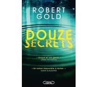 Douze secrets Robert Gold (Auteur), Marie Tillol (Traduction)