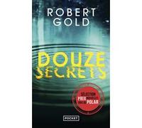 Douze Secrets Robert Gold (Auteur), Marie Tillol (Traduction)