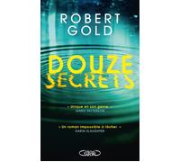 Douze secrets - Robert Gold - Michel Lafon - broché - Roman