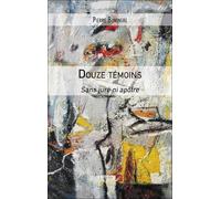 Douze témoins: Sans juré ni apôtre