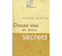 Douze Vies Et Leurs Secrets