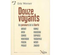 Douze voyants: Les penseurs de la liberté