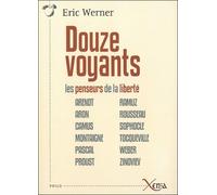 Eric Werner – Douze voyants – Les penseurs de la liberté – Essai – Broché