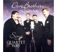Dove Brothers - Sing Quartet Way