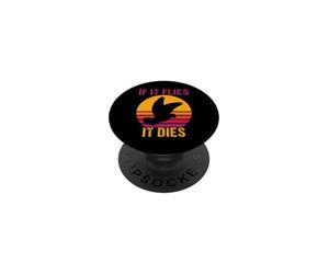 Dove Hunting Trip Hunters rétro Vintage Si Elle Vole, Elle Meurt PopSockets PopGrip Adhésif