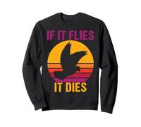 Dove Hunting Trip Hunters rétro Vintage Si Elle Vole, Elle Meurt Sweatshirt