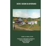 DOVE I SOGNI SI AVVERANO: Italian Edition #5 WHERE DREAMS COME TRUE, DOVE I SOGNI SI AVVERANO