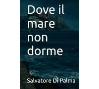 Dove il mare non dorme