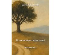 Dove inizia la vita TASCABILE: Piccole verità per restare umani