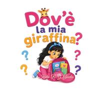 Dov'è la mia giraffina?