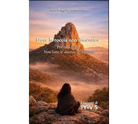 Dove la roccia non dimentica: Perda ’e Liana. Non tutte le assenze si spiegano