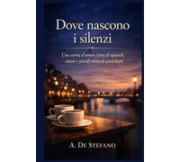 Dove nascono i silenzi: Una storia d’amore fatta di sguardi, attese e piccoli miracoli quotidiani