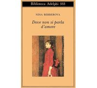 Dove non si parla d'amore e altri racconti