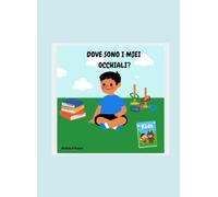 DOVE SONO I MIEI OCCHIALI?: LIBRO IN SIMBOLI CAA